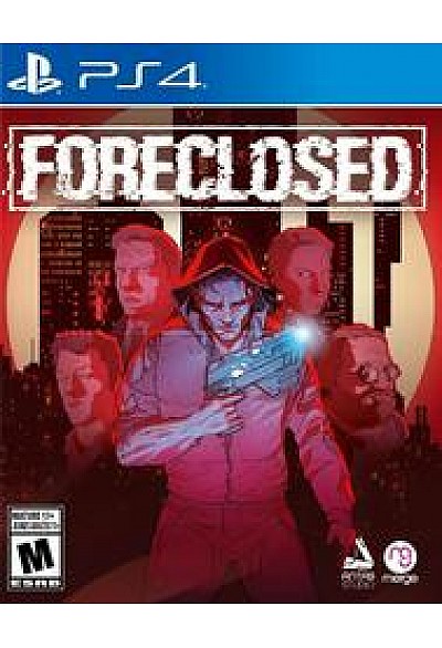 Foreclosed/PS4