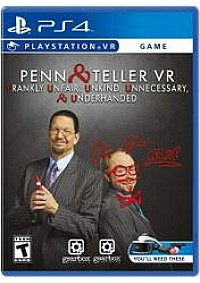 Penn And Teller VR Frankly Unfair Unkind Unnecessary And Underhanded/PSVR