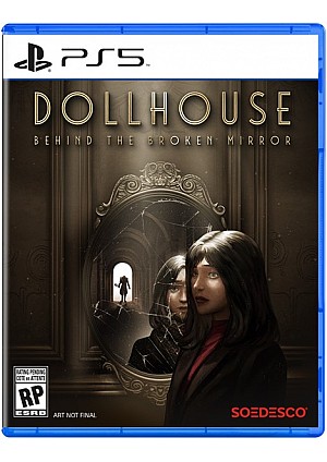 Dollhouse Behind the Broken Mirror/PS5