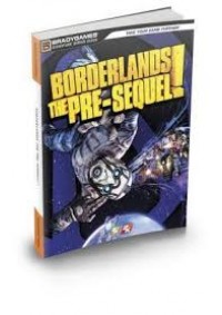 Guide Borderlands The Pre-Sequel Par Bradygames