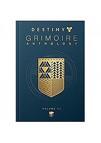 Artbook Destiny Grimoire Anthology Volume 3 Hardcover Par Bungie