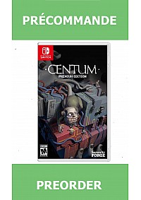 *Précommande* Centum Premium Edition/Switch 16/01/2025 59.99$