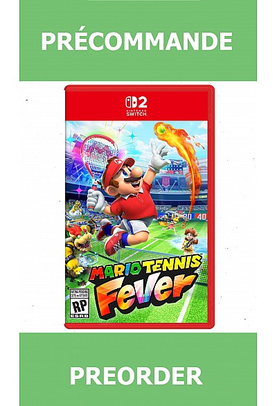 *Précommande* Mario Tennis Fever/Switch2 12/02/2026 99.99$