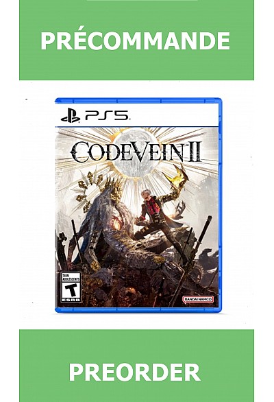 *Précommande* Code Vein II/PS5 30/01/2026 99.99$