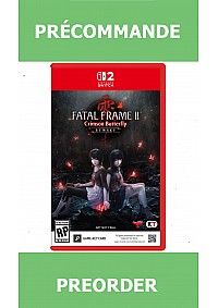 *Précommande* Fatal Frame II: Crimson Butterfly Remake (Game Key)/Switch2 12/03/2026 69.99$