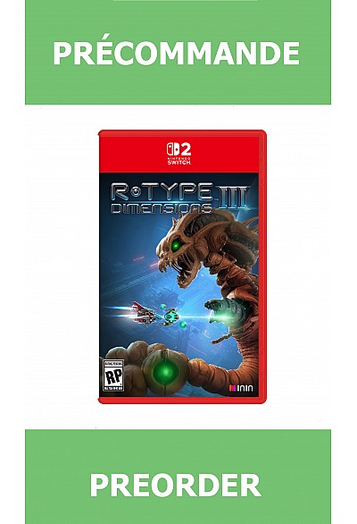 *Précommande* R-Type Dimensions III/Switch2 17/05/2026 69.99$