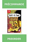*Précommande* This Is Fine Maximum Cope/Switch 31/03/2026 44.99$
