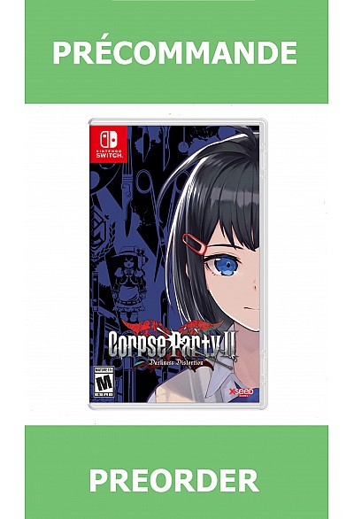 *Précommande* Corpse Party 2 Darkness Distortion/Switch 30/06/2026 64.99$