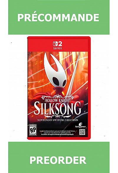 *Précommande* Hollow Knight: Silksong Nintendo Switch 2 Edition/Switch2 16/10/2026 59.99$