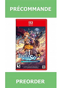 *Précommande* Trails in the Sky 2nd Chapter Nintendo Switch 2 Edition/Switch2 17/09/2026 89.99$