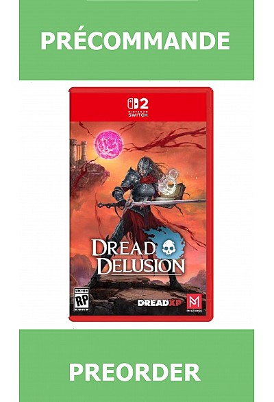 *Précommande* Dread Delusion/Switch2 31/03/2027 69.99$