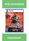 *Précommande* Dread Delusion/PS5 31/03/2027 49.99$