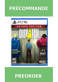 *Précommande* Dispatch Deluxe Edition/PS5 31/12/2026 69.99$