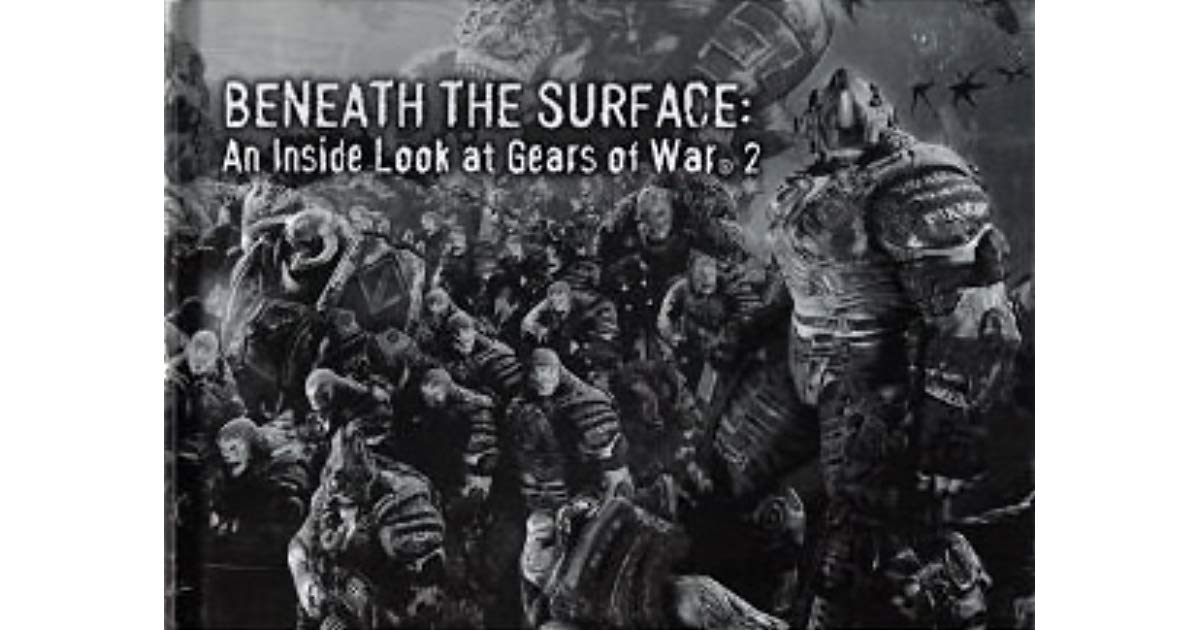Artbook Beneath the Surface - An Inside Look at Gears of War 2 