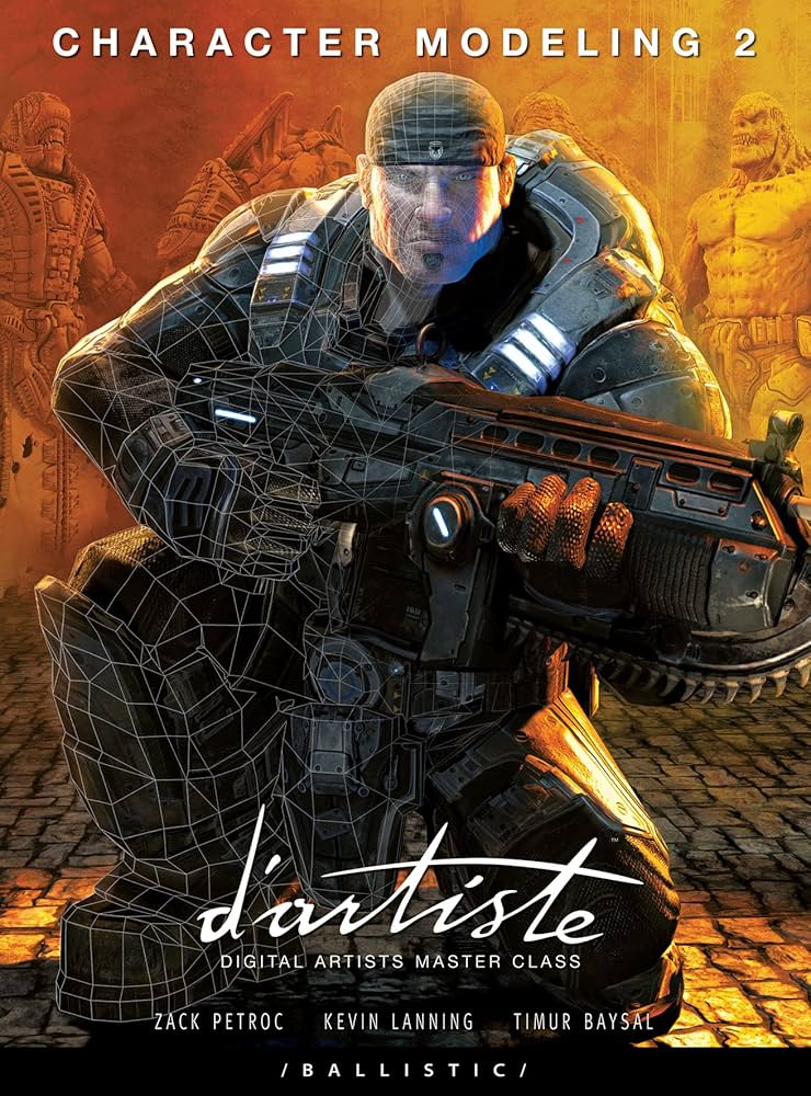 Artbook d'artiste Character Modeling 2 Gears Of War 2 Digital Artists Master Class Par Ballistic