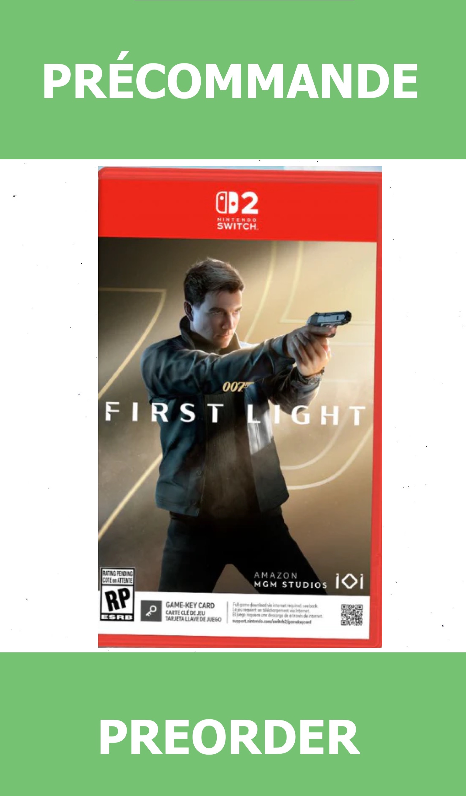 *Précommande* 007: First Light (Game Key)/Switch2 27/03/2026 89.99$