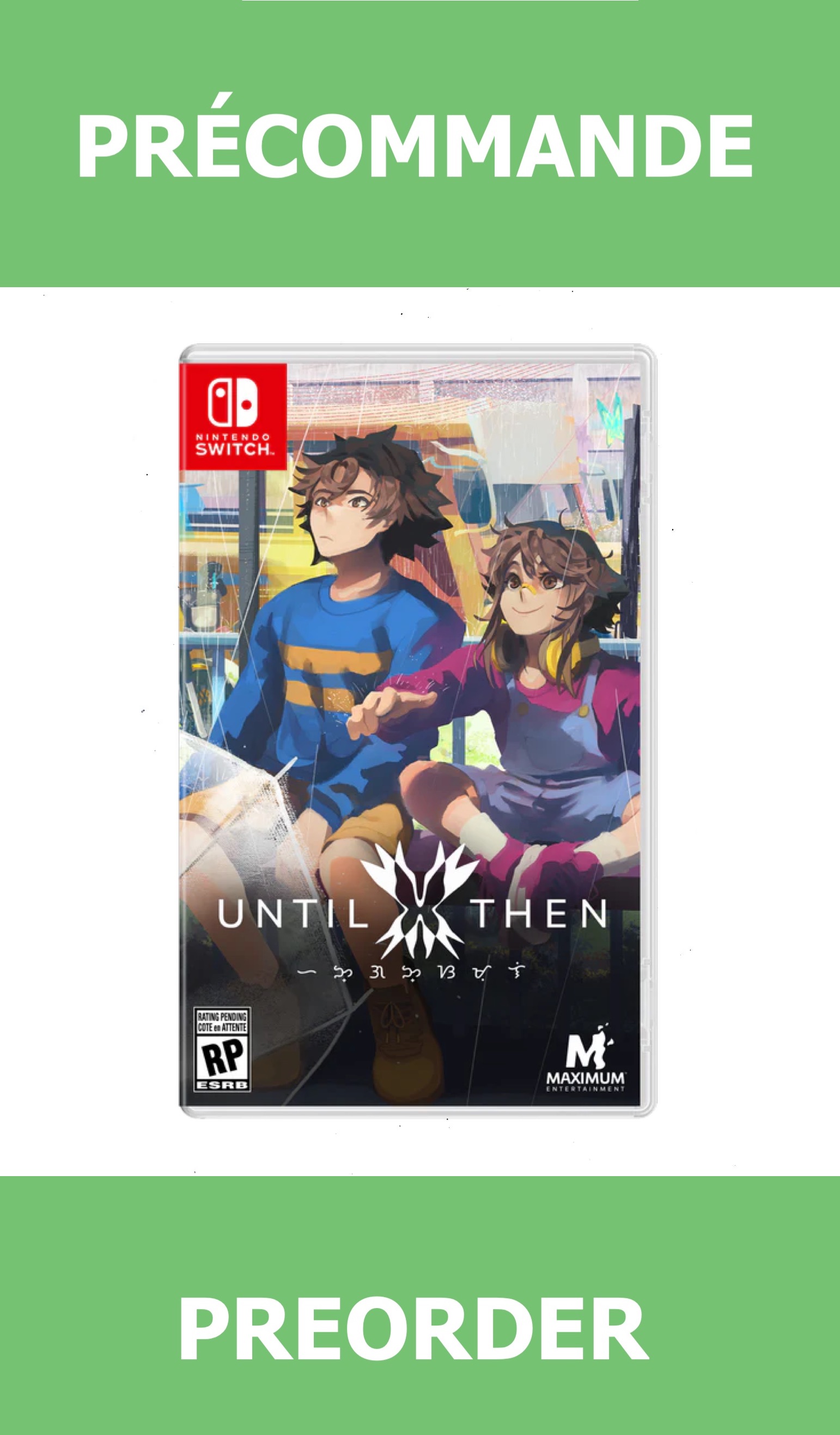 *Précommande* Until Then/Switch 26/03/2026 39.99$